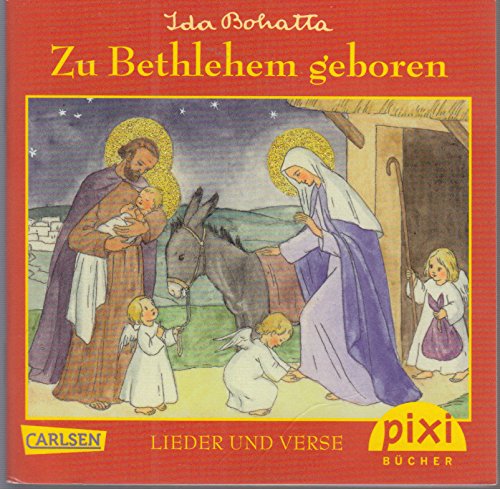 Zu Bethlehem geboren : traditionelle Lieder und Verse - Ein Pixi-Buch 1913 (mit Glimmer) - Einzeltitel aus Pixi-Serie W27