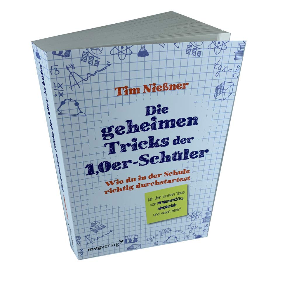 Die geheimen Tricks der 1,0er-Schüler: Wie du in der Schule richtig durchstartest. Mit den besten Tipps von MrWissen2Go, simpleclub und vielen mehr.