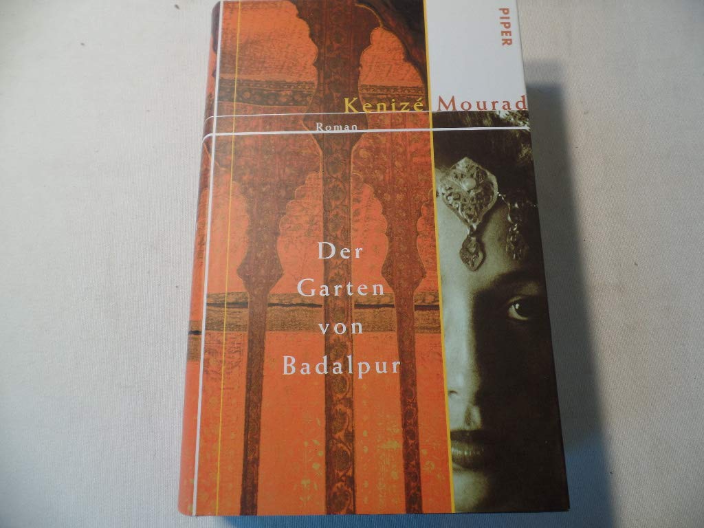 Der Garten von Badalpur: Roman