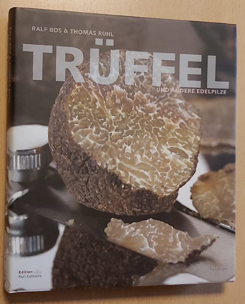 Trüffel: Und andere Edelpilze