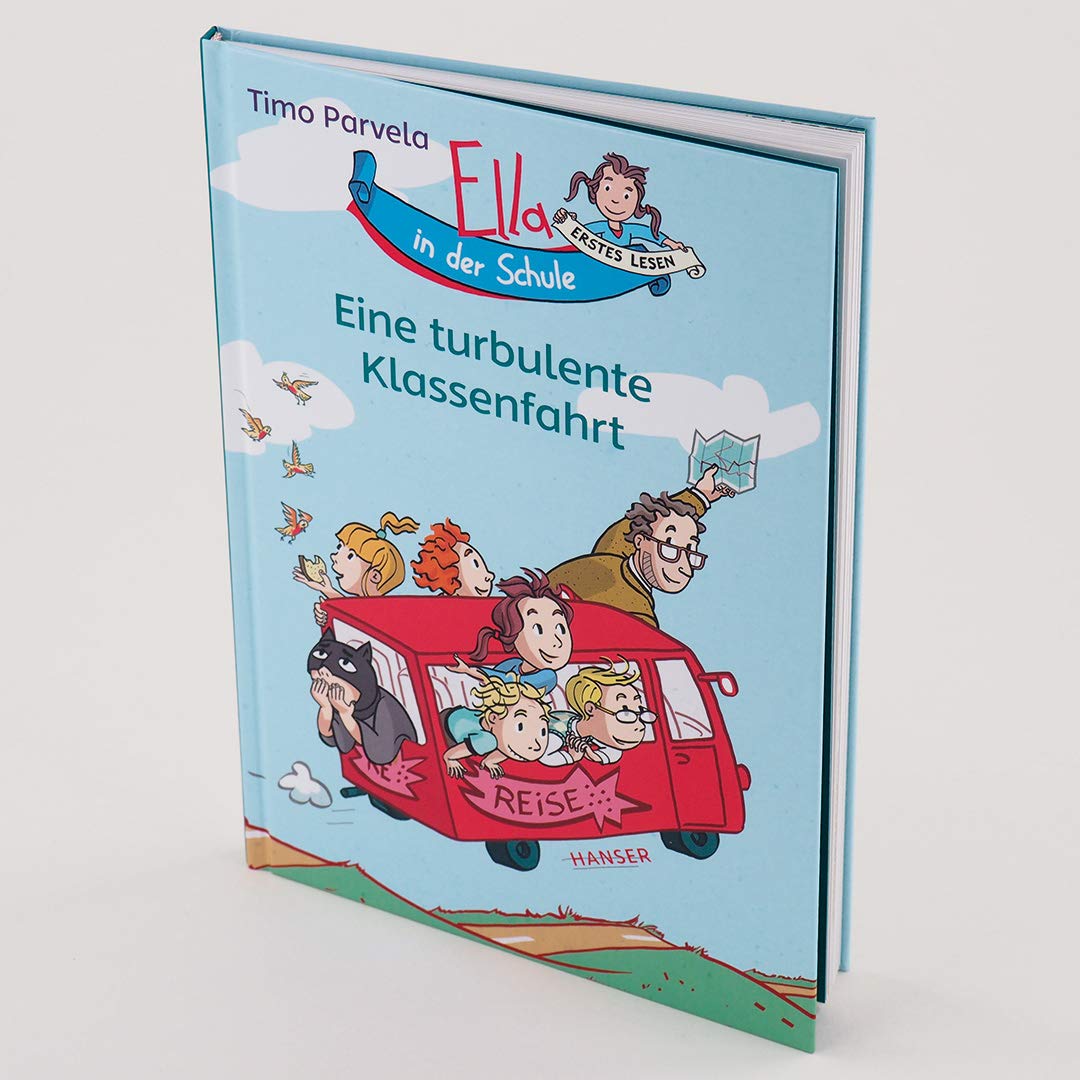 Ella in der Schule - Eine turbulente Klassenfahrt (Ella in der Schule, 3, Band 3)
