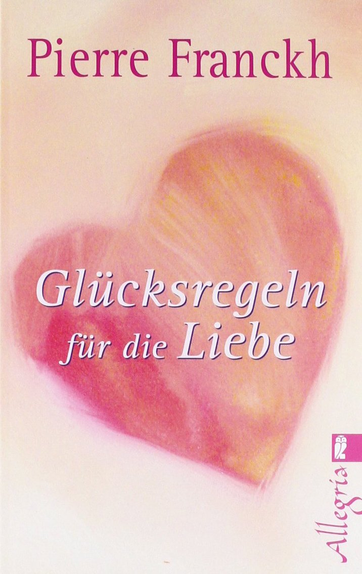 Glücksregeln für die Liebe (Ullstein Esoterik)