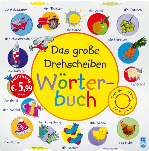 Das große Drehscheiben-Wörterbuch: Dreh dich schlau! Schau genau!