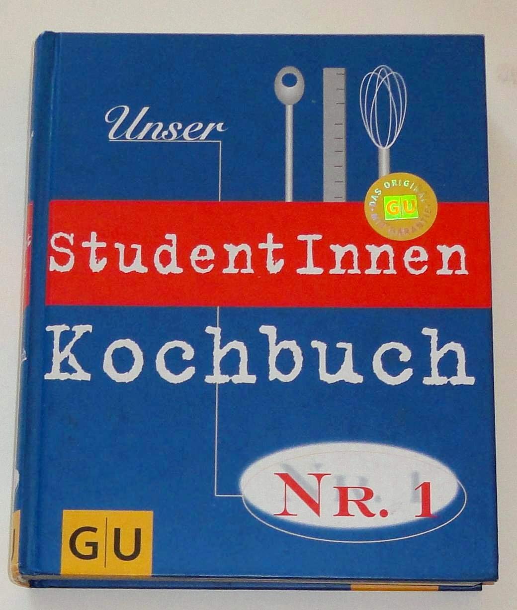 Unser StudentInnen Kochbuch Nr. 1. Summa cum laude! - Über 300 Rezepte für den grossen Hunger und das kleine Budget