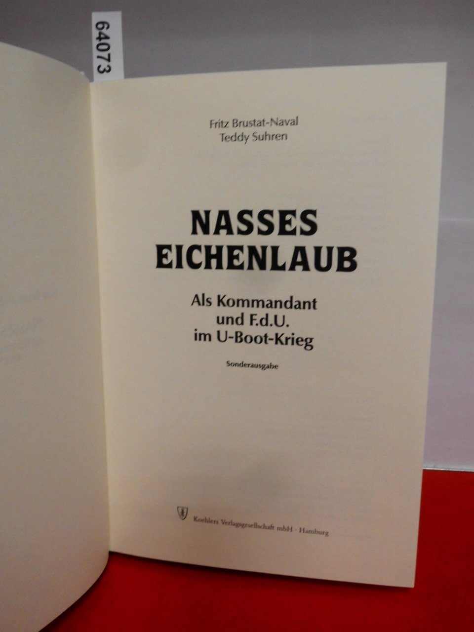 Nasses Eichenlaub: Als Kommandant und Fdu im U-Boot-Krieg