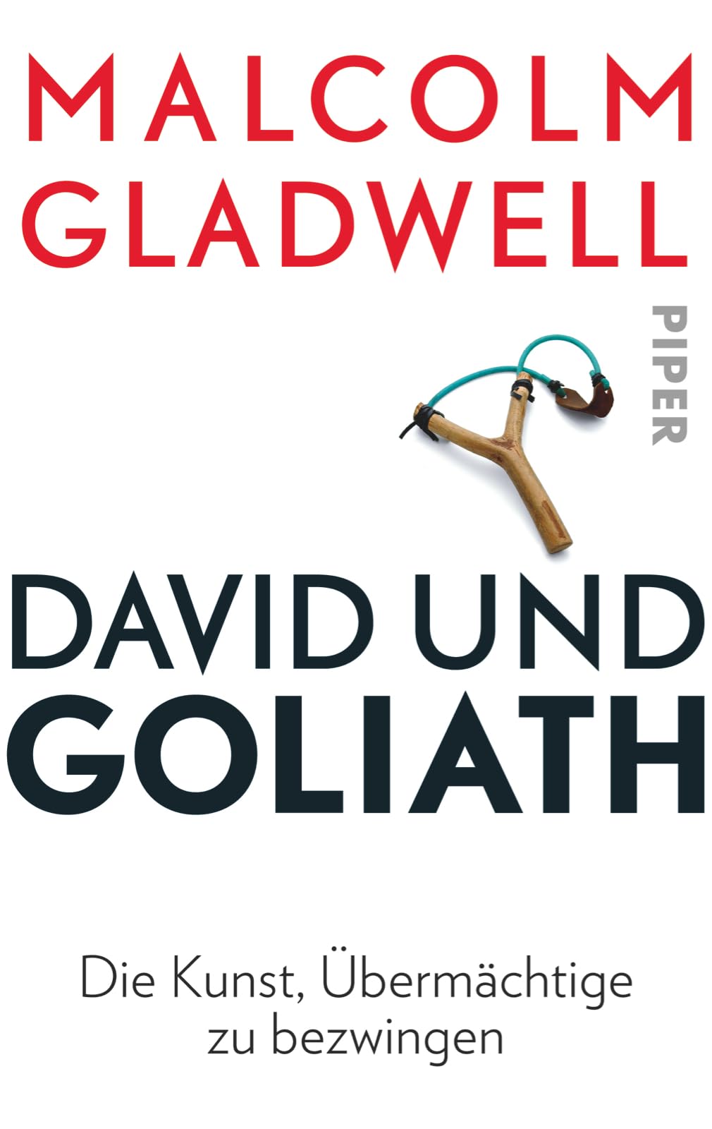David und Goliath: Die Kunst, Übermächtige zu bezwingen