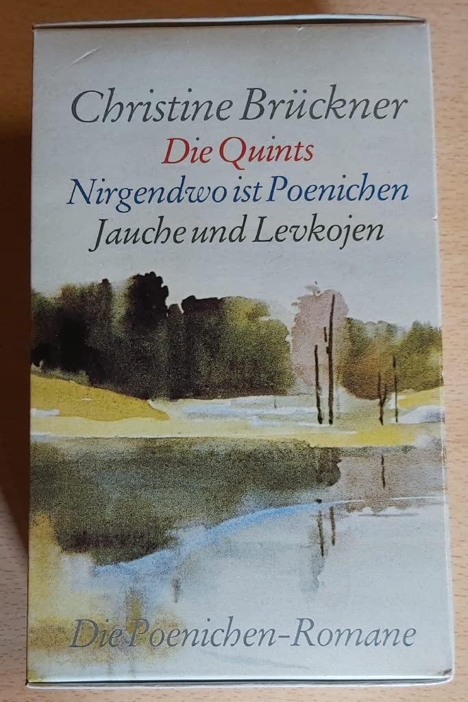 Die Poenichen-Romane: Die Quints / Nirgendwo ist Poenichen / Jauche und Levkojen