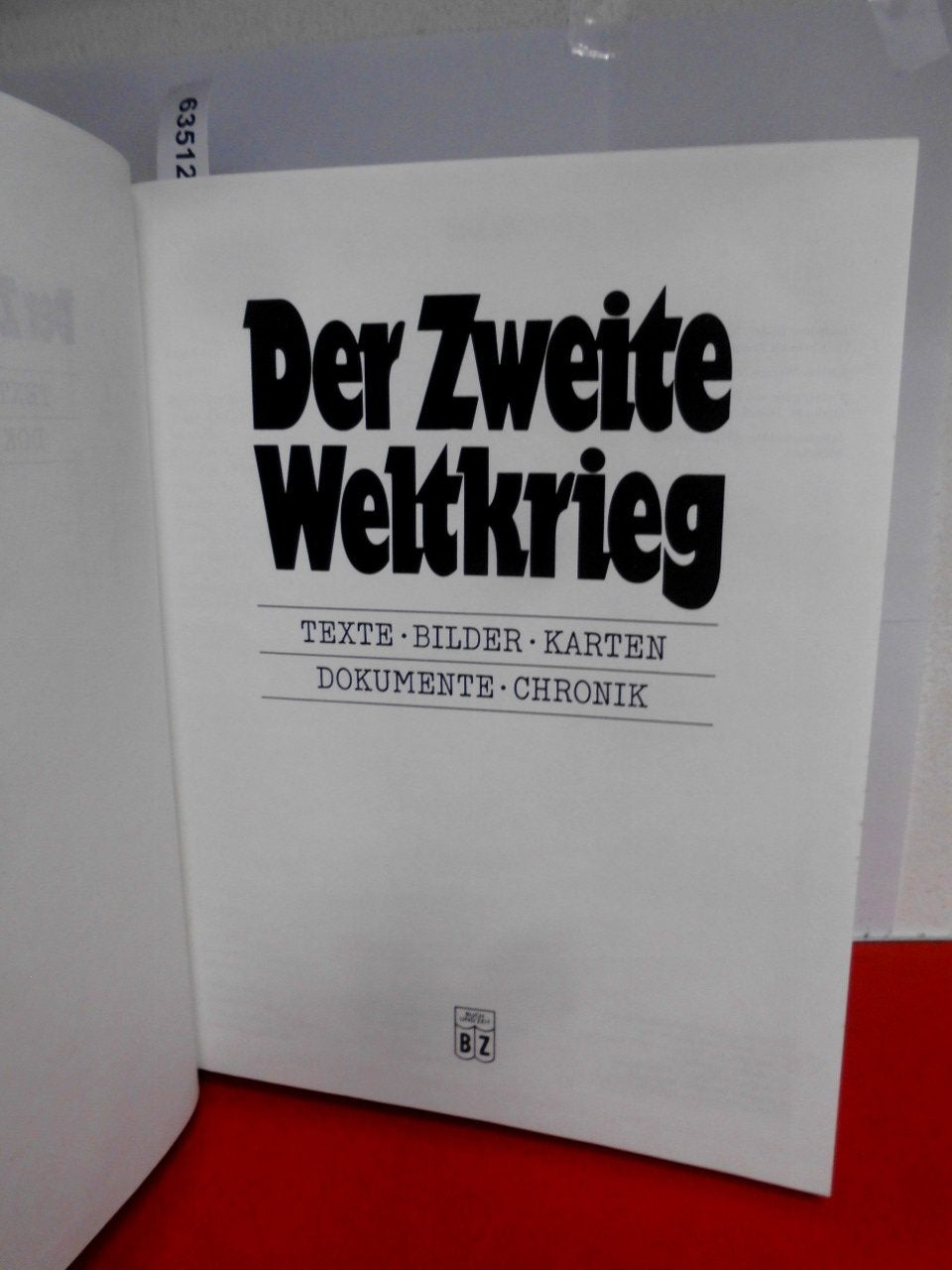 DER ZWEITE WELTKRIEG TEXTE-BILDER-KARTEN-DOKOMENTE-CHRONIK AUF 800 SEITEN