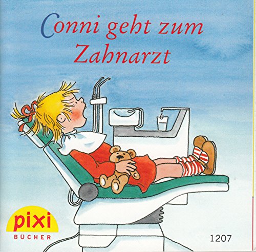 Conni geht zum Zahnarzt - Pixi-Buch Nr. 1207 - Einzeltitel aus PIXI-Serie 140 (aus Kassette)