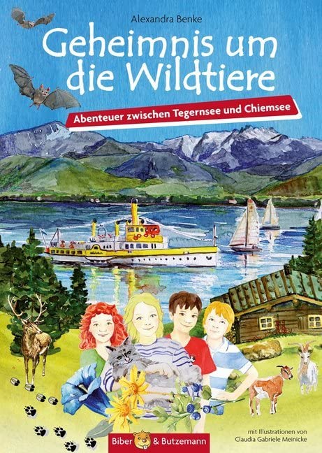 Geheimnis um die Wildtiere - Abenteuer zwischen Tegernsee und Chiemsee: Kinder-Reiseführer und Ferienabenteuer rund um Chiemgau (Abenteuer in Oberbayern)