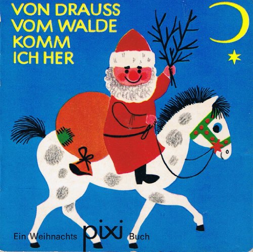 Von drauss vom Walde komm ich her - - Ein Weihnachts-pixi-Buch