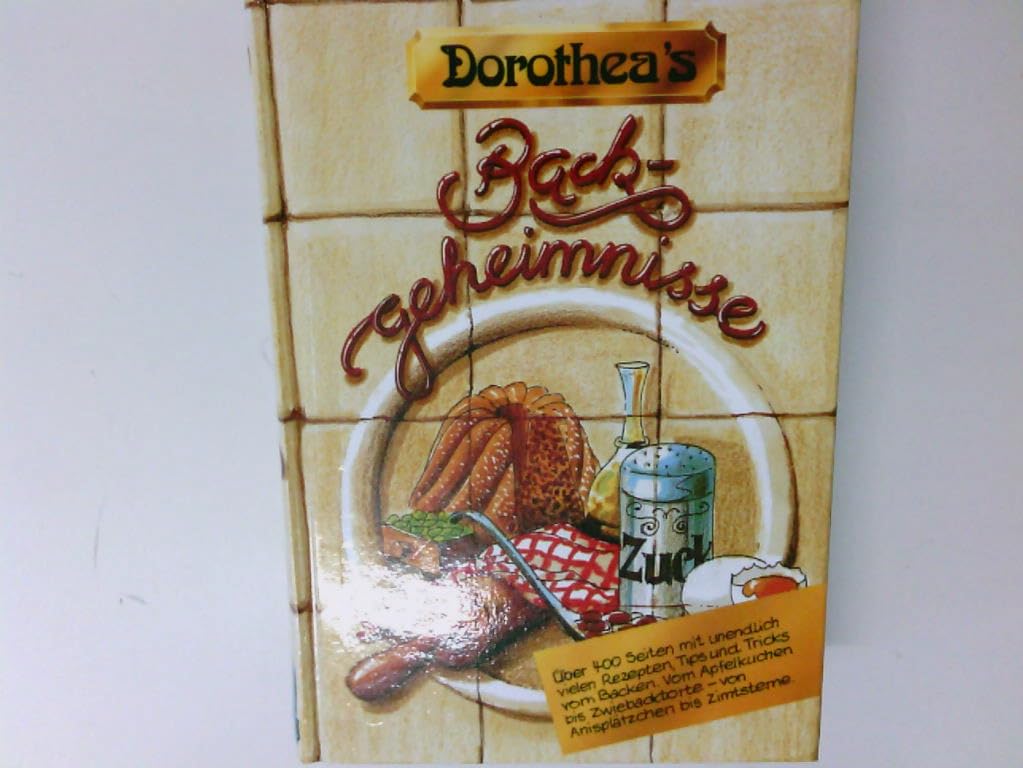 Dorothea's Backgeheimnisse
