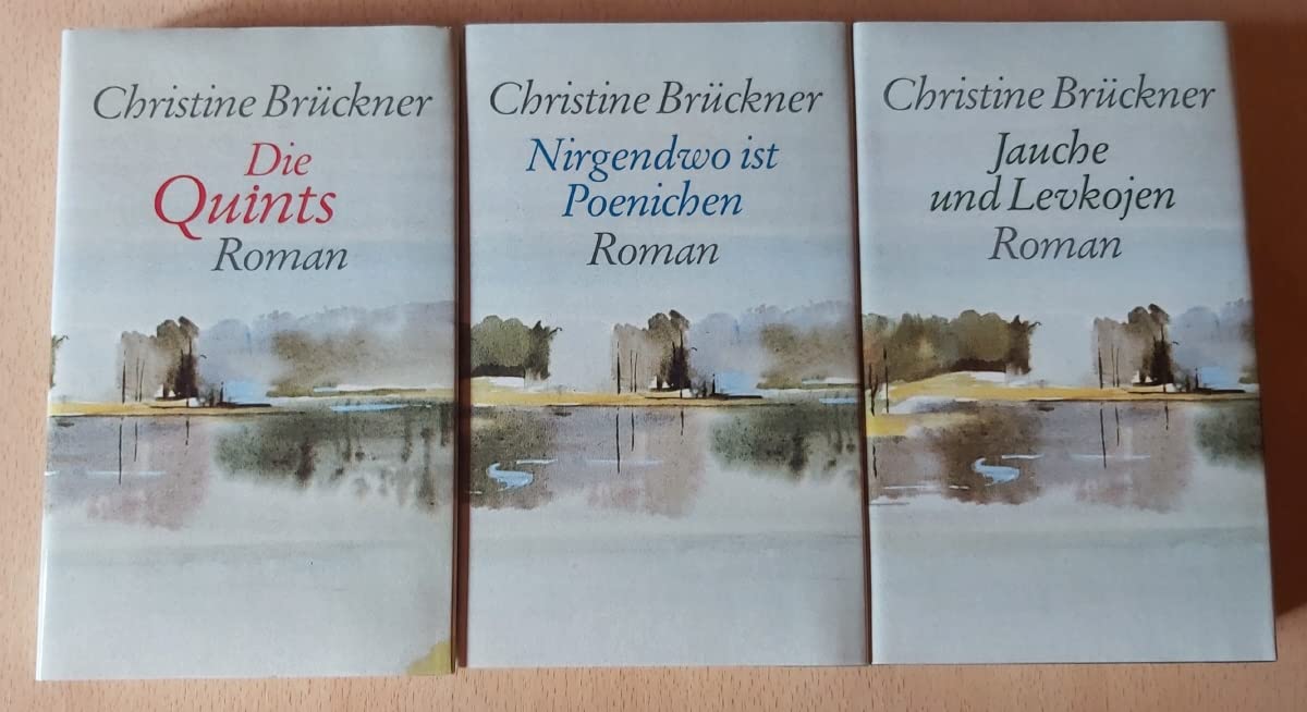 Die Poenichen-Romane: Die Quints / Nirgendwo ist Poenichen / Jauche und Levkojen