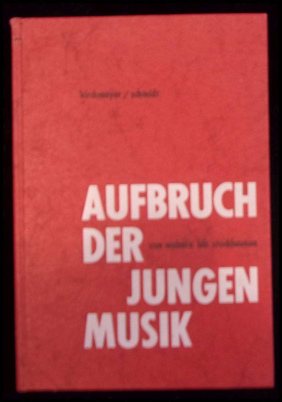 Die Garbe / Musikkunde 4: Band 4 - Aufbruch der jungen Musik