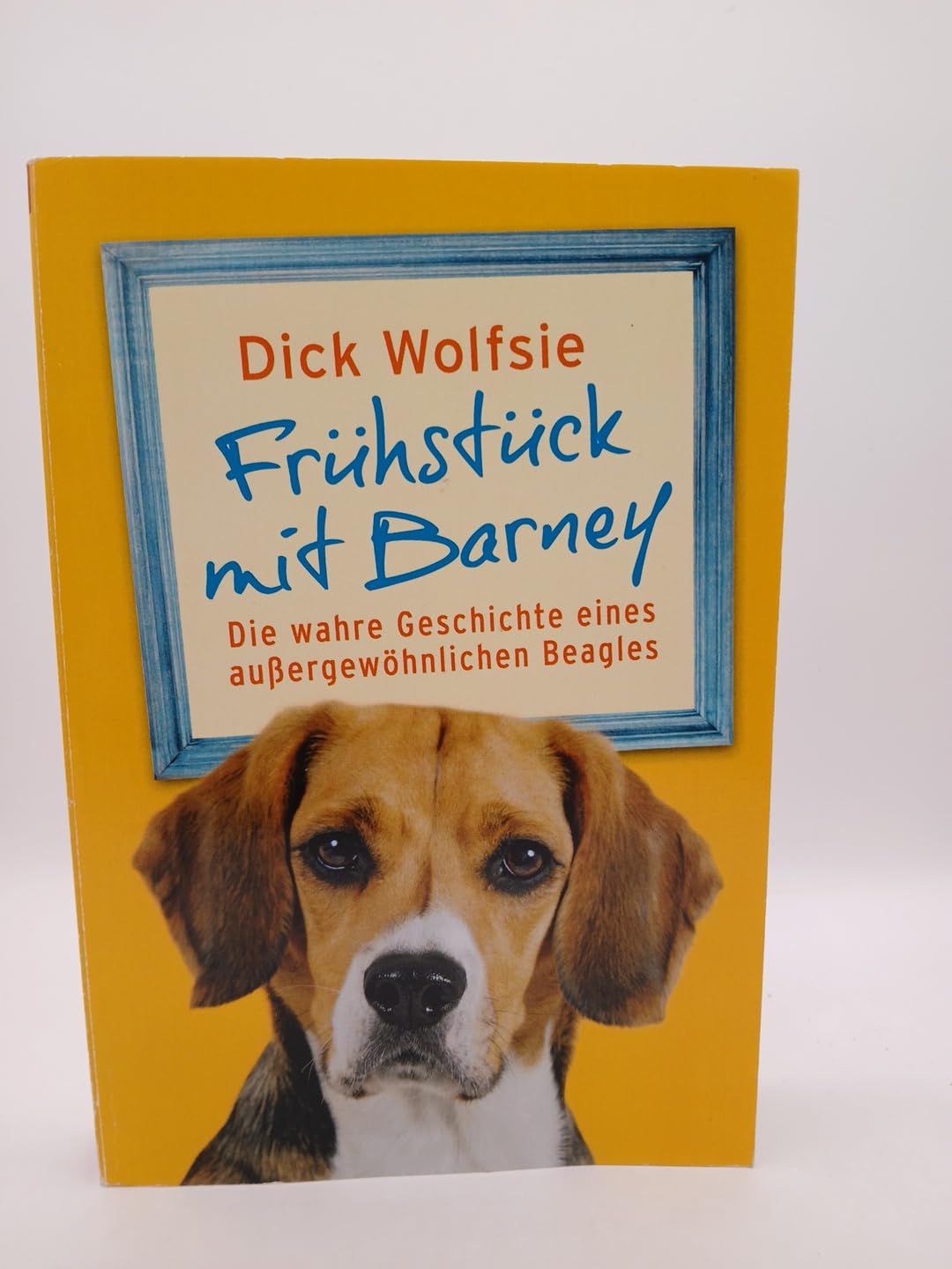 Frühstück mit Barney: Die wahre Geschichte eines außergewöhnlichen Beagles