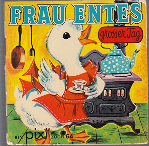 Frau Entes grosser Tag - Ein Pixi-Buch 64