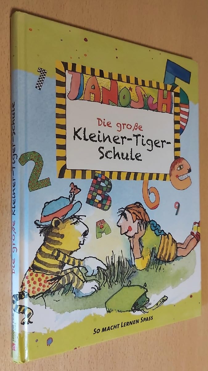 Janosch - Die große Kleiner-Tiger-Schule - So macht Lernen Spaß