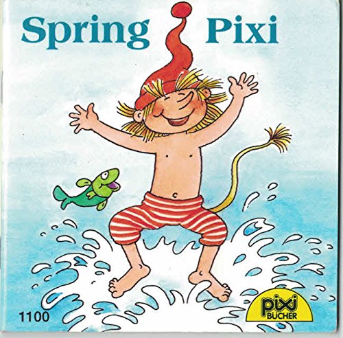 Spring, Pixi! - Pixi-Buch Nr. 1100 - Einzeltitel aus PIXI-Serie 129 aus Kassette