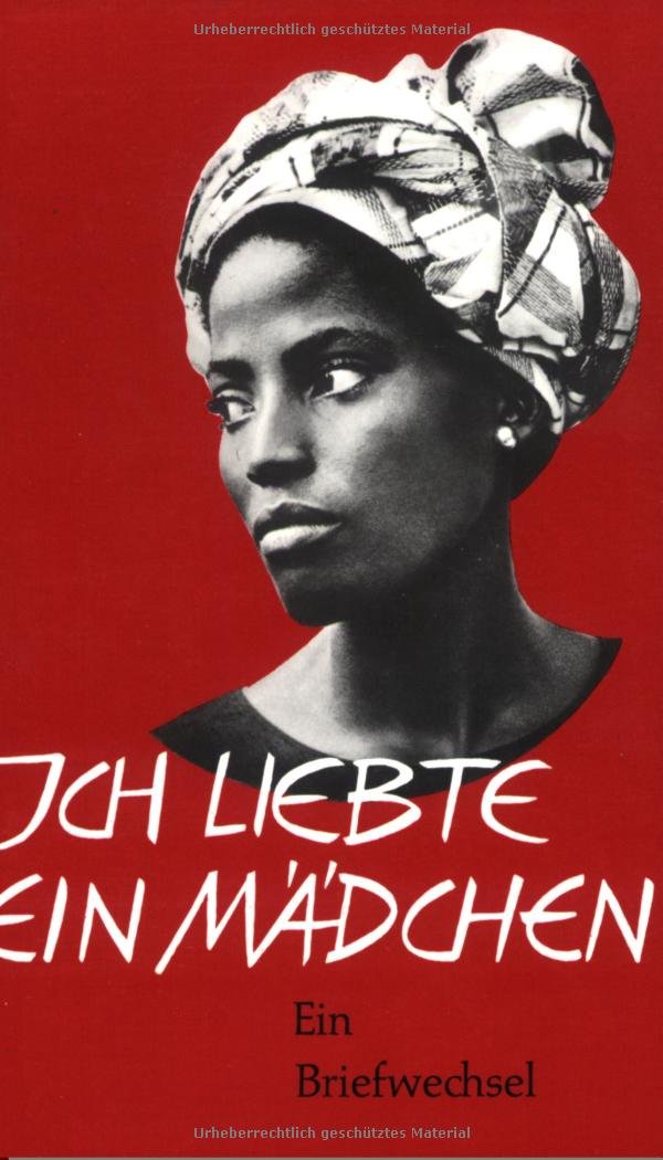 Ich liebte ein Mädchen. Ein Briefwechsel