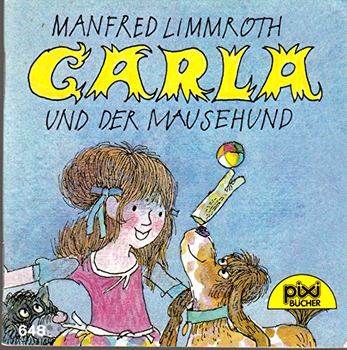 CARLA und der Mausehund - Pixi-Buch Nr. 648 - Einzeltitel aus Pixi-Serie 80