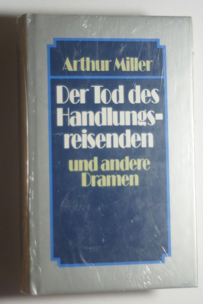 Der Tod des Handlungsreisenden und andere Dramen (Hexenjagd, Nach dem Sündenfall, Zwischenfall in Vichy, Die große Depression)