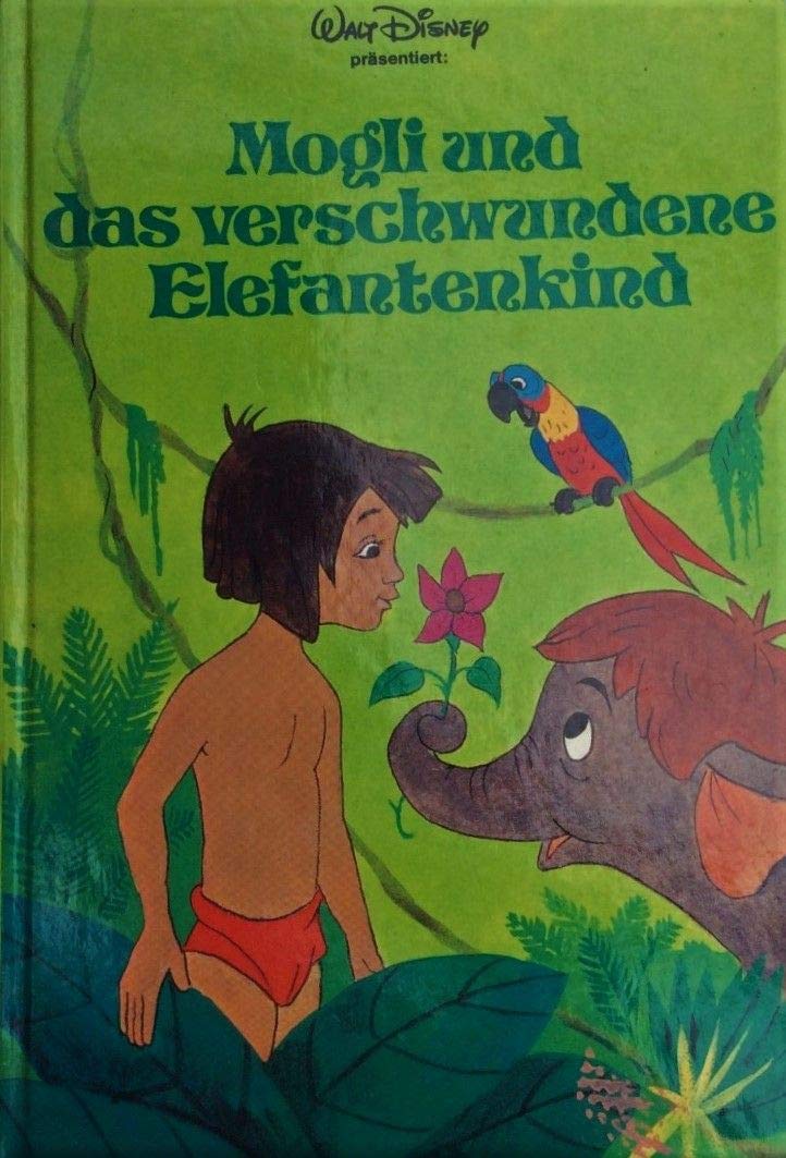 Mogli und das verschwundene Elefantenkind,