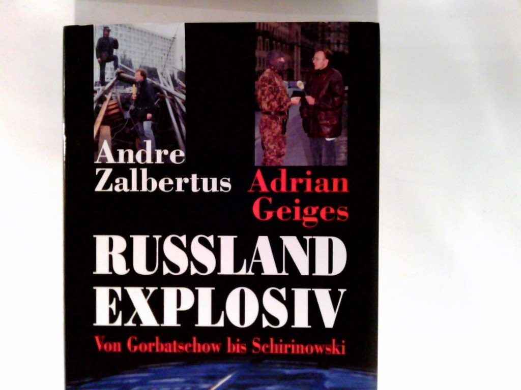 Russland Explosiv. Reportagen aus dem wilden Osten
