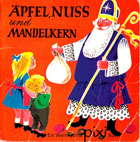 ÄPFEL, NUSS und MANDELKERN - Ein Weihnachts-Pixi-Buch -