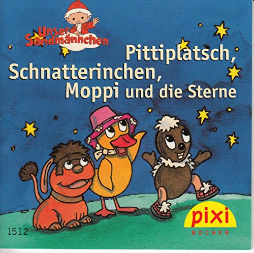 Pittiplatsch, Schnatterinchen, Moppi und die Sterne - Pixi-Buch 1512 aus Serie 168