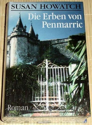 Die Erben von Penmarric : Roman,Susan Howatch. [Aus d. Amerikan. übertr. von Günter Panske]