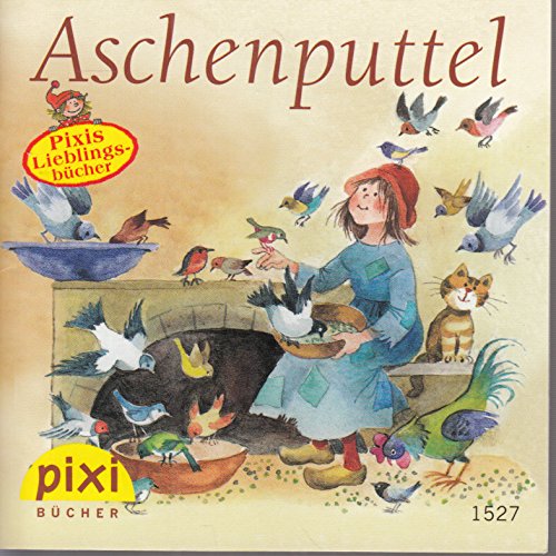 Aschenputtel - Pixi-Buch 1527 - Einzeltitel aus PIXI-Serie 170 (aus Kassette)