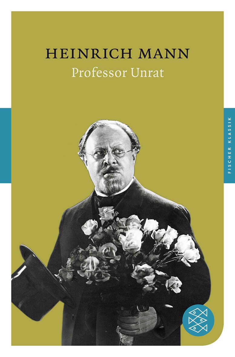Professor Unrat oder das Ende eines Tyrannen: Roman