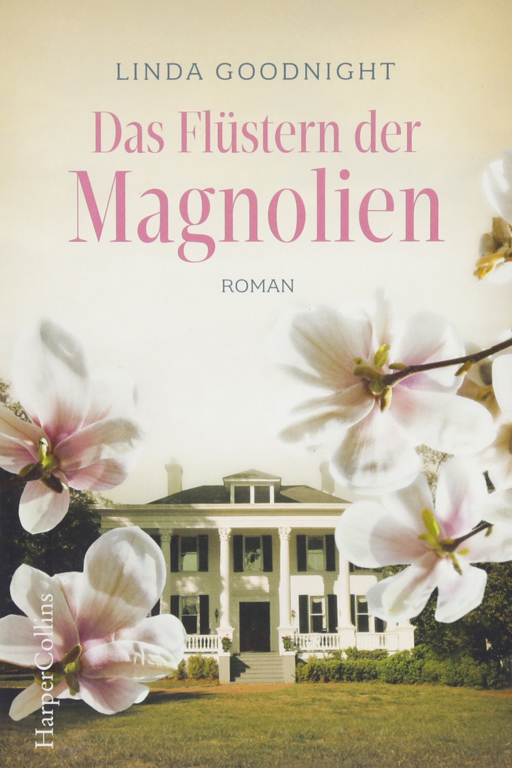 Das Flüstern der Magnolien: Roman