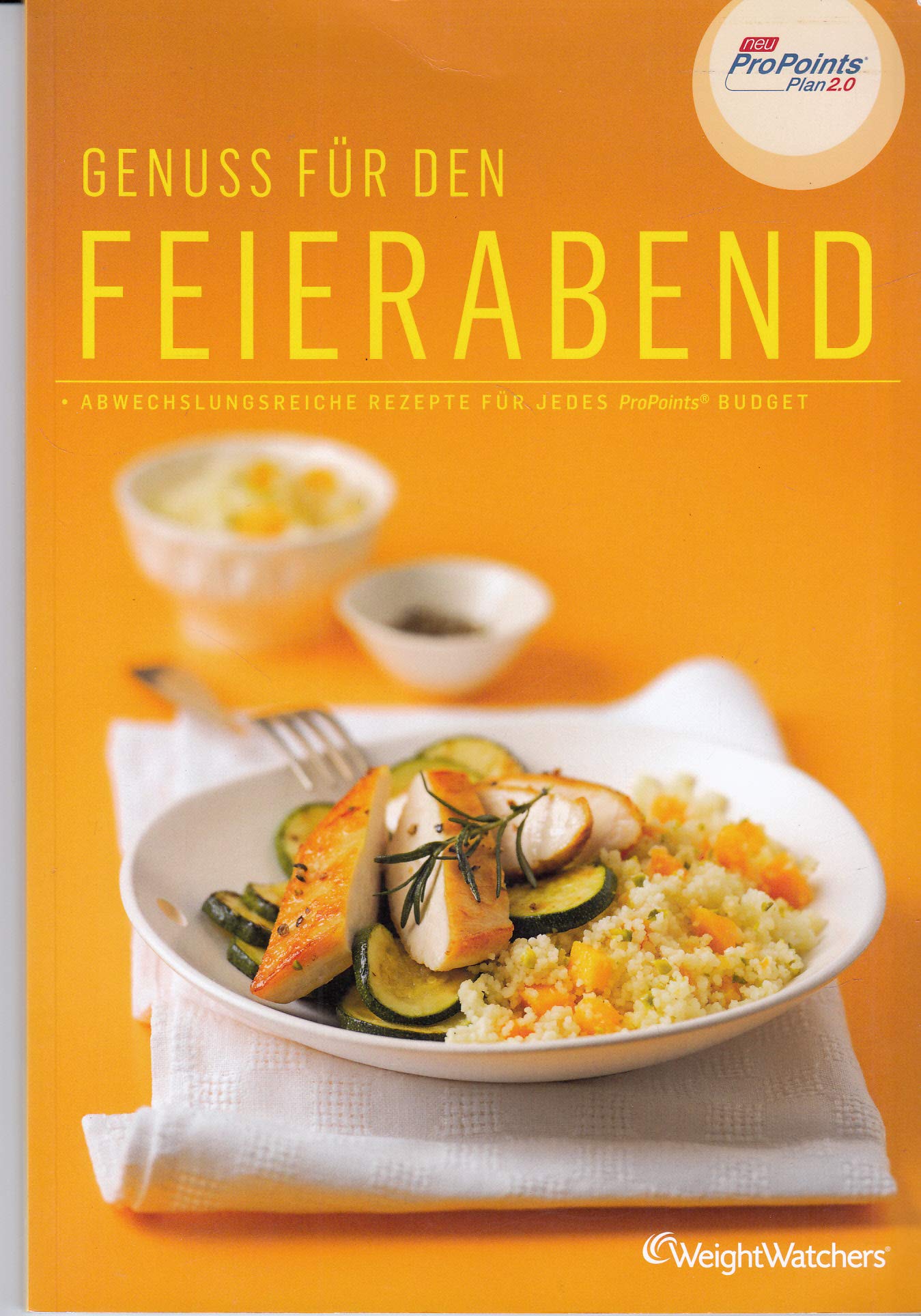 Genuss für den Feierabend (ProPoints™ Plan 2.0) von Weight Watchers *NEU 2012*
