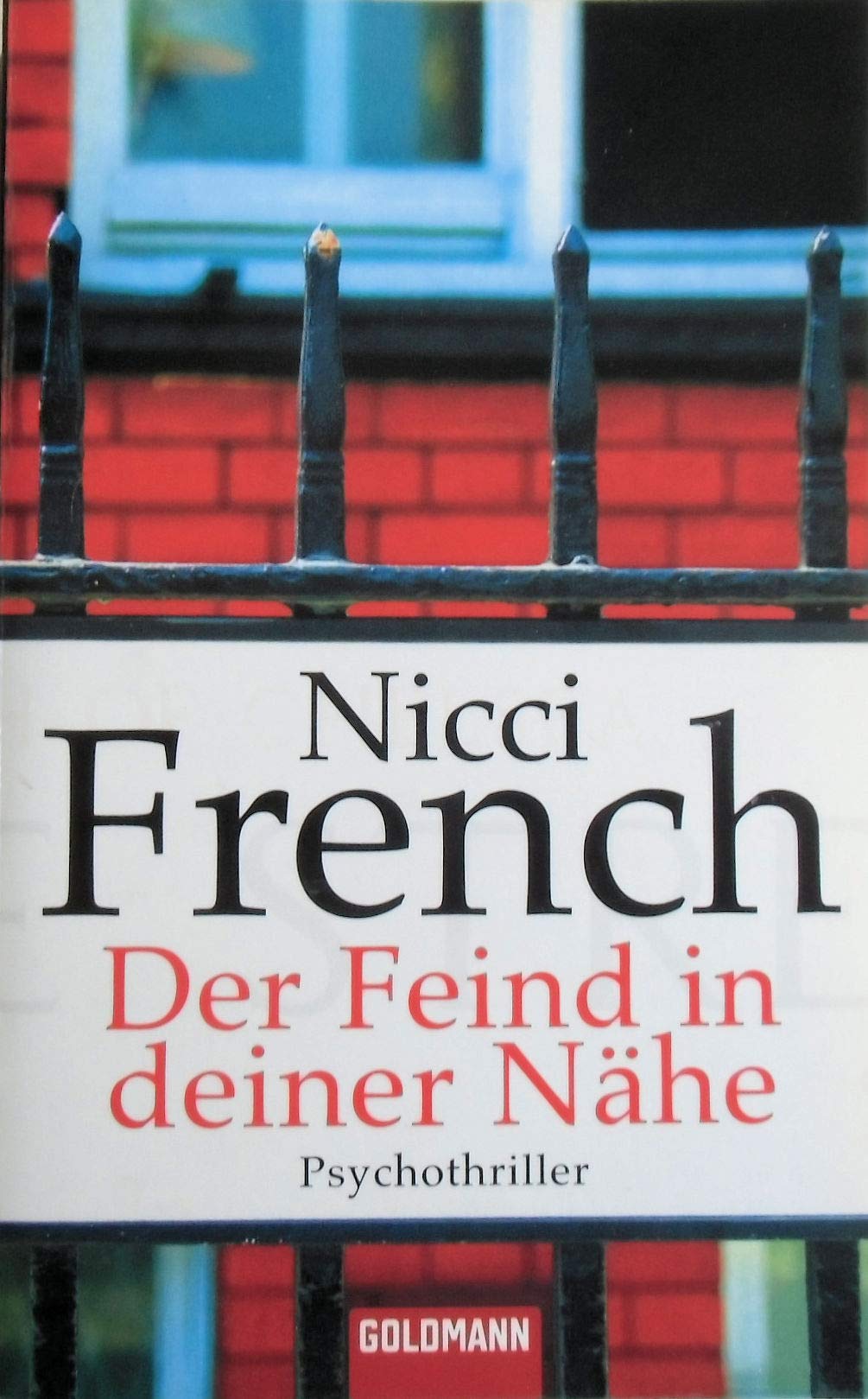 Der Feind in deiner Nähe