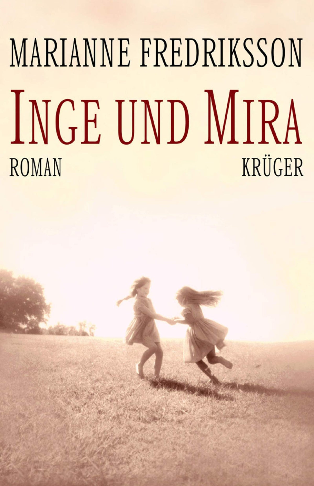 Inge und Mira: Roman