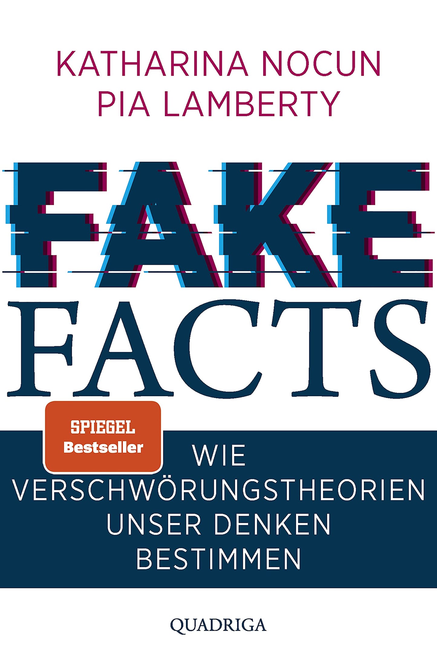 Fake Facts: Wie Verschwörungstheorien unser Denken bestimmen