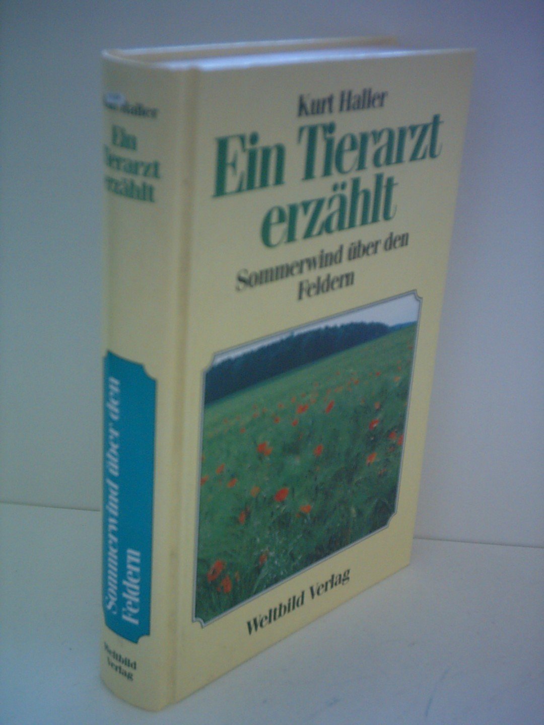 Ein Tierarzt erzählt - Sommerwind über den Feldern