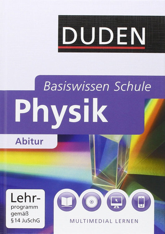 Duden: Basiswissen Schule - Physik - Abitur. 11. Klasse bis Abitur (inkl. DVD-ROM)