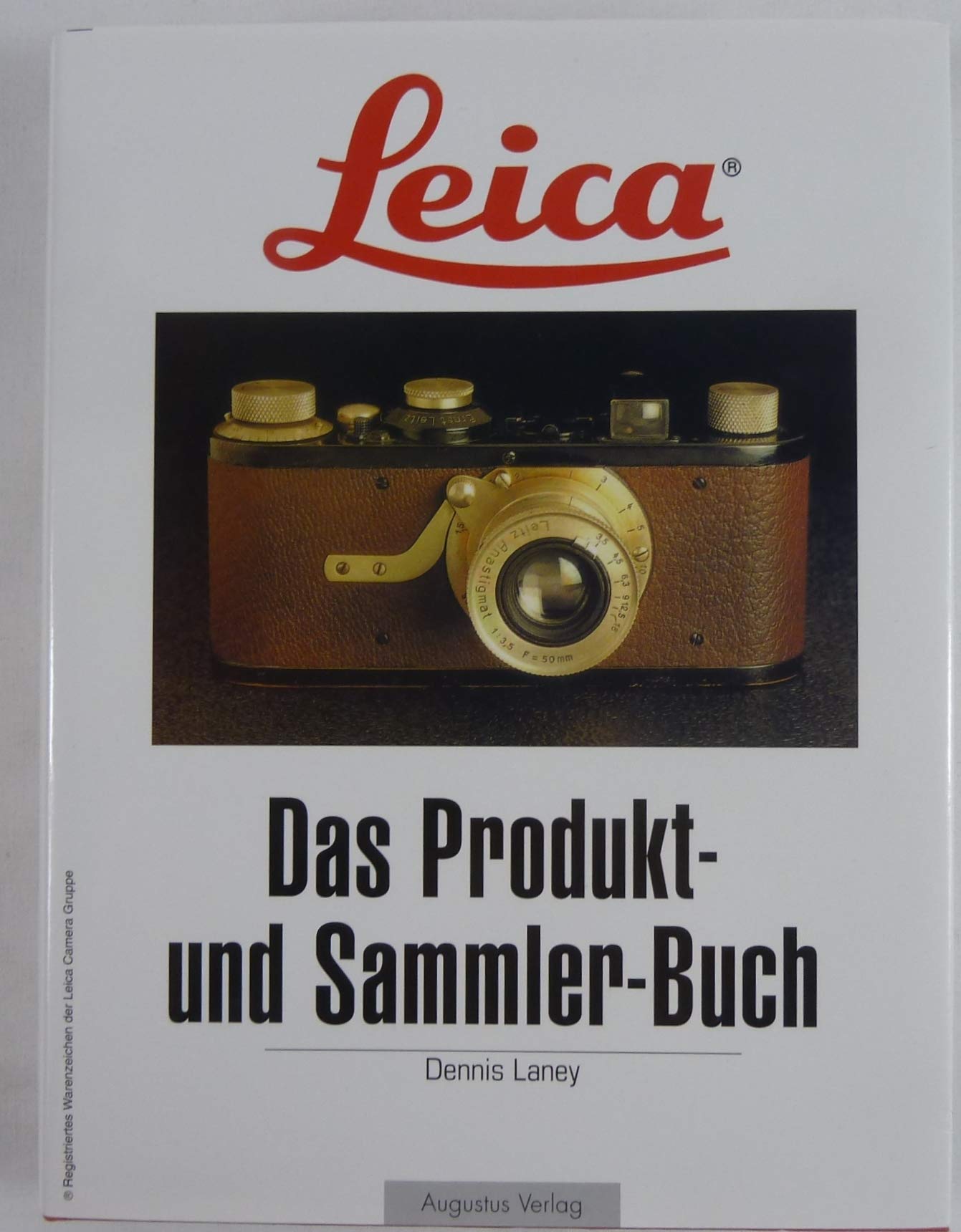 Leica. Das Produkt- und Sammlerbuch