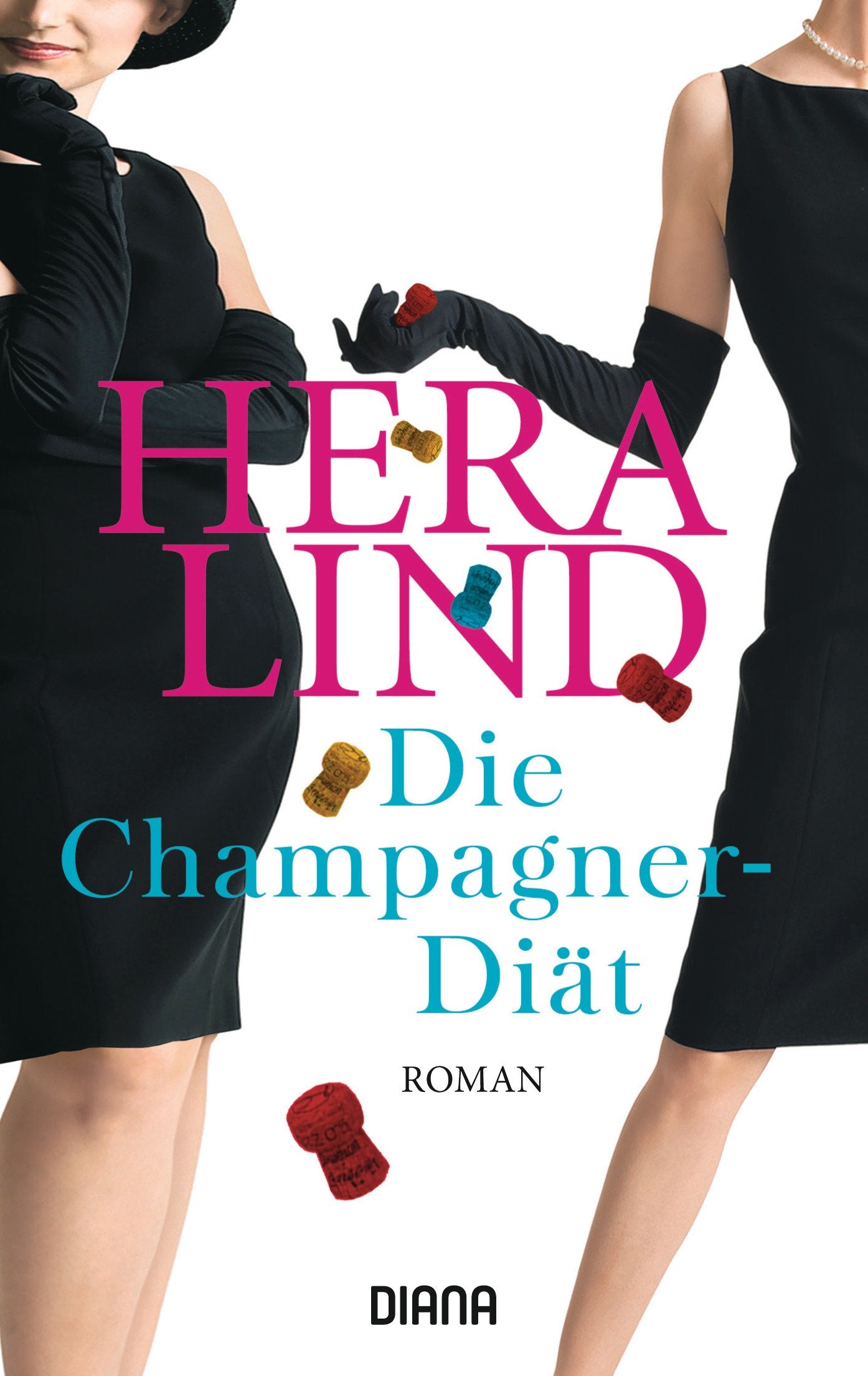 Die Champagner-Diät: Roman