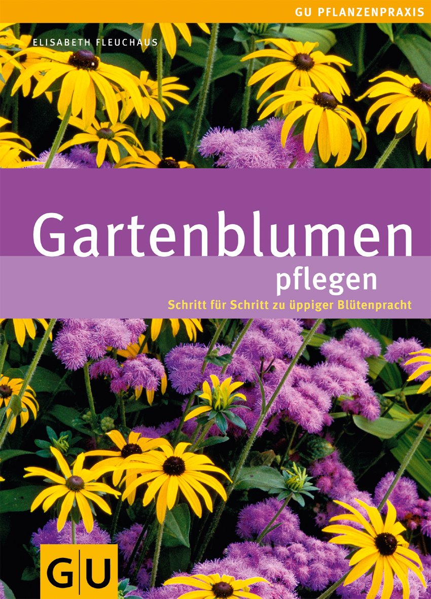 Gartenblumen pflegen (GU Ratgeber Garten)