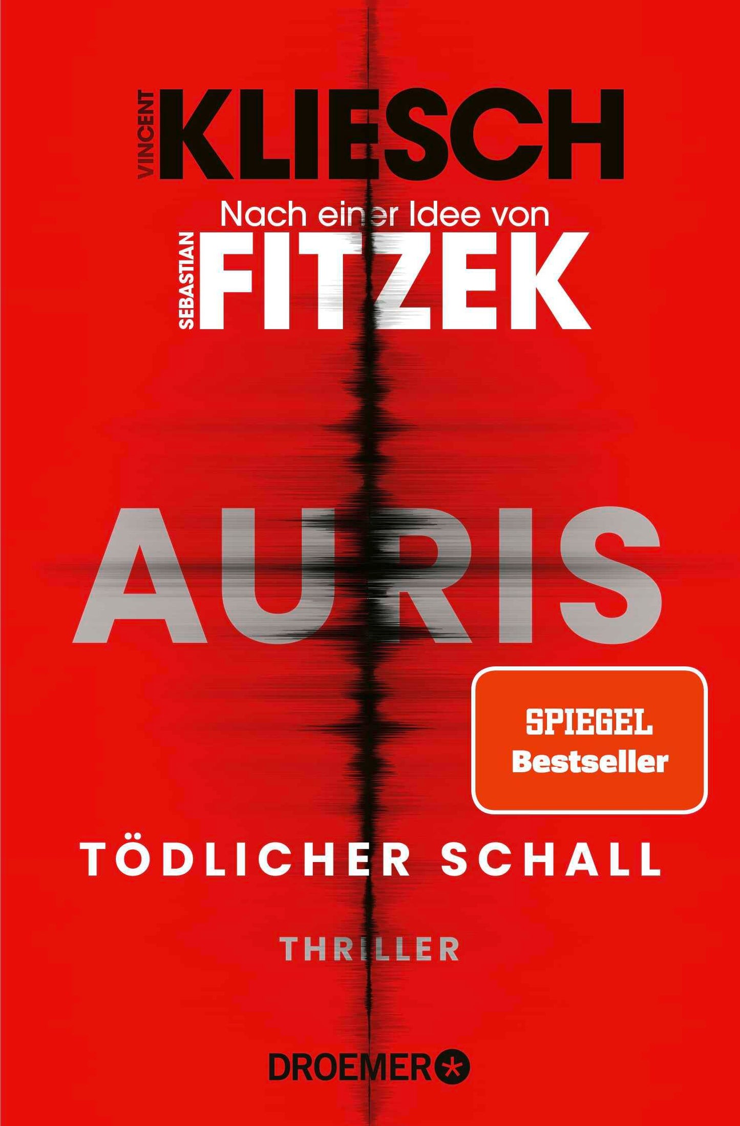 Tödlicher Schall: Auris. Nach einer Idee von Sebastian Fitzek | Band 5 der SPIEGEL Bestseller-Thriller-Reihe (Ein Jula und Hegel-Thriller, Band 5)