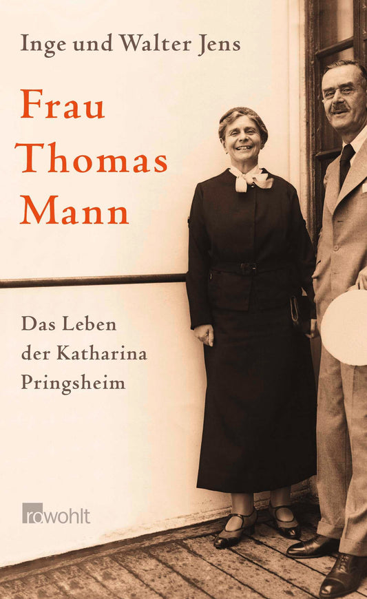 Frau Thomas Mann: Das Leben der Katharina Pringsheim