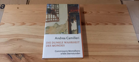 Die dunkle Wahrheit des Mondes: Commissario Montalbano erlebt Sternstunden. Roman