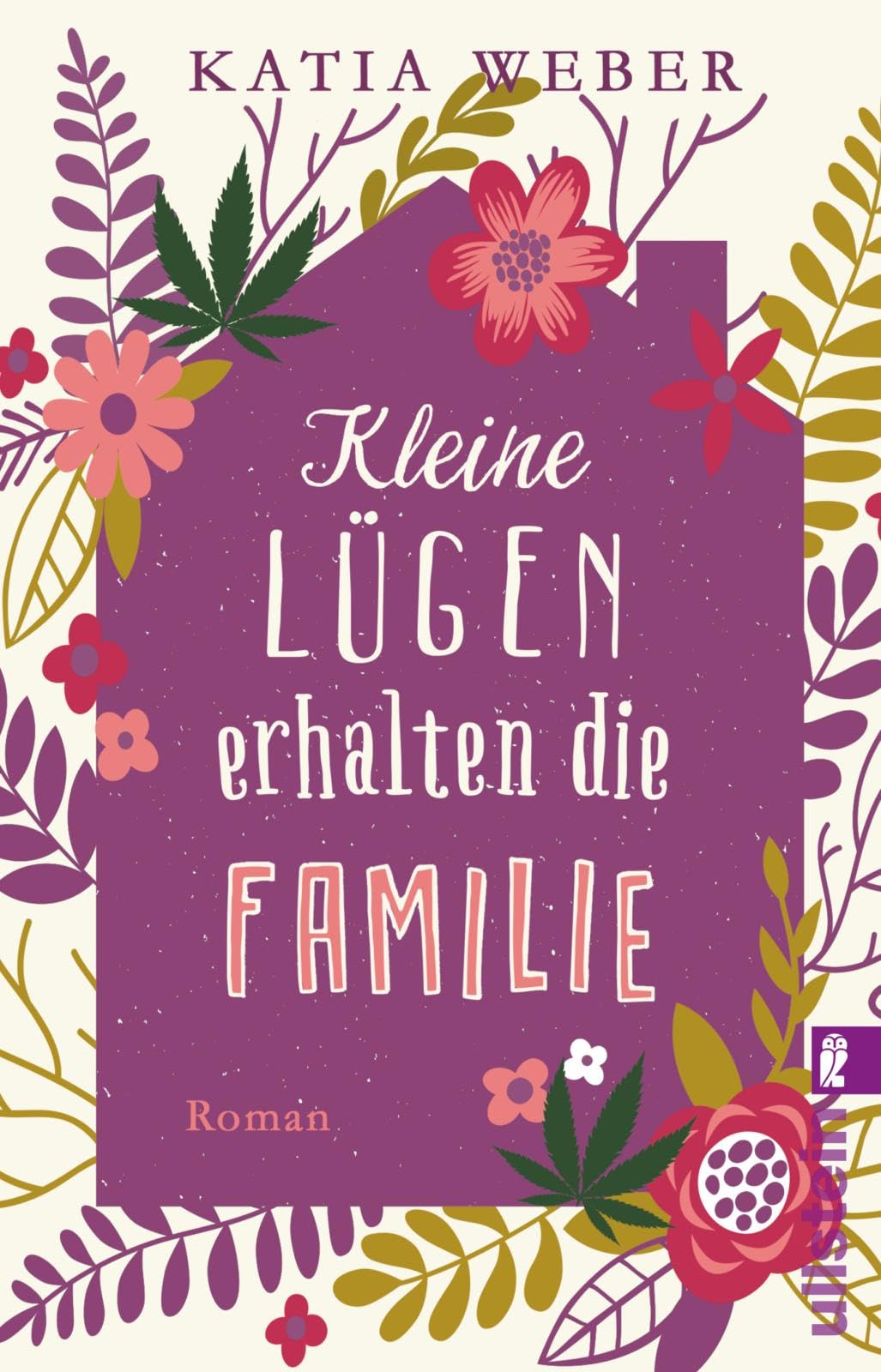 Kleine Lügen erhalten die Familie: Roman