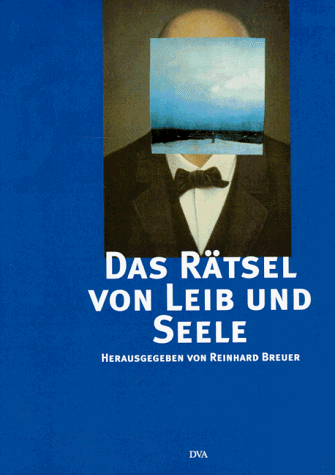 Das Rätsel von Leib und Seele