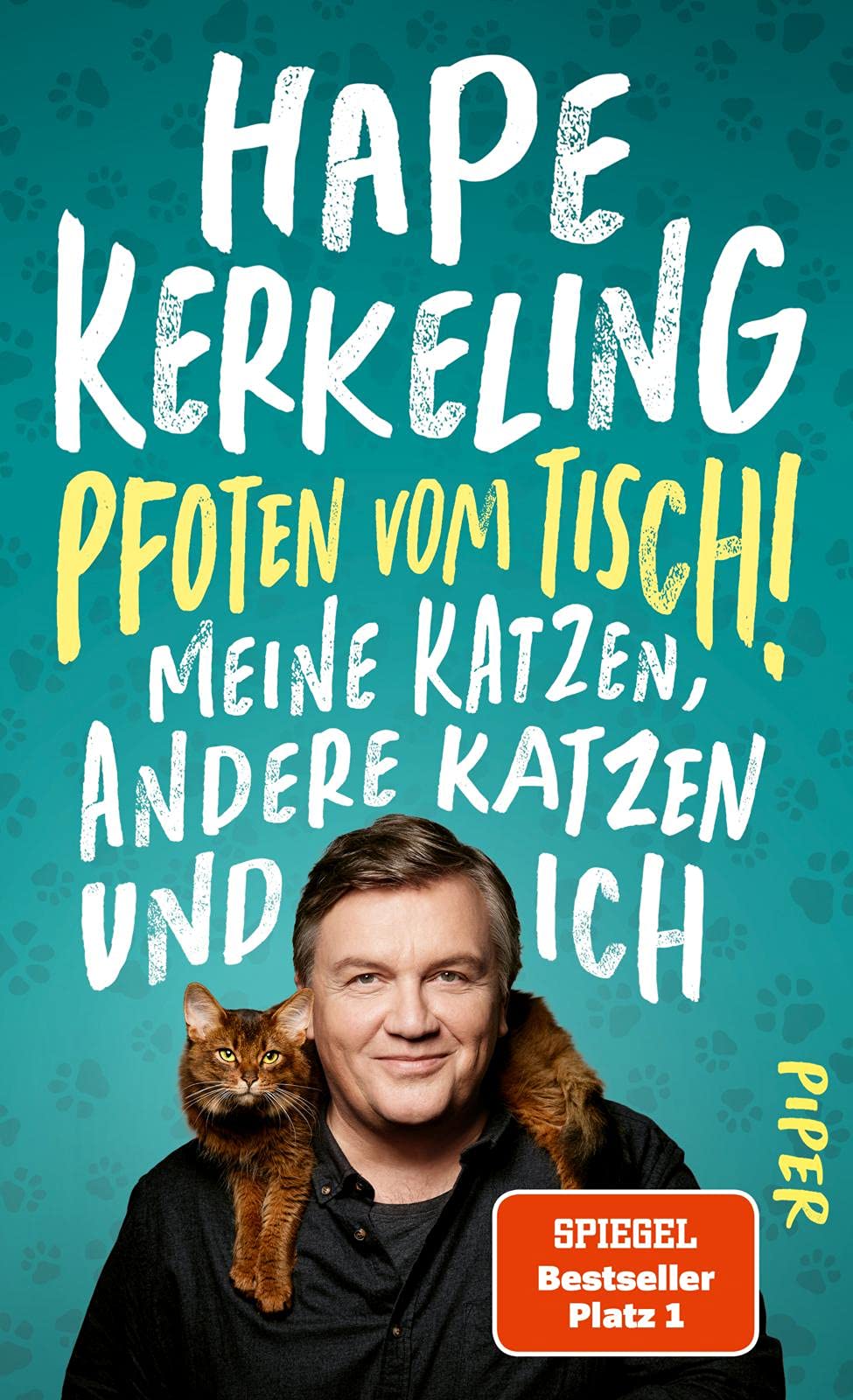 Pfoten vom Tisch!: Meine Katzen, andere Katzen und ich | Der SPIEGEL-Bestseller #1
