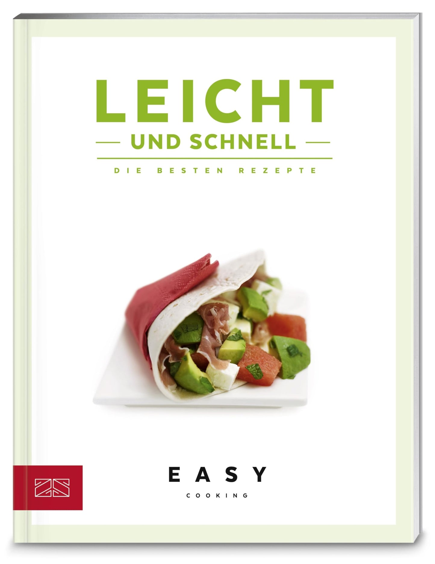 Leicht & schnell: Die besten Rezepte (Easy Kochbücher)
