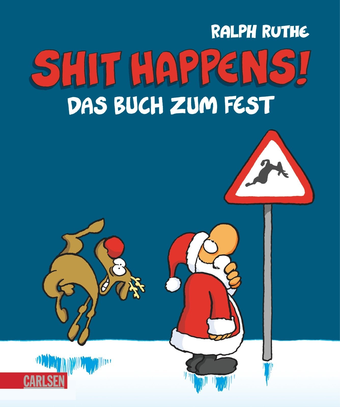 Das Buch zum Fest: Weihnachtscartoons (Shit happens!)